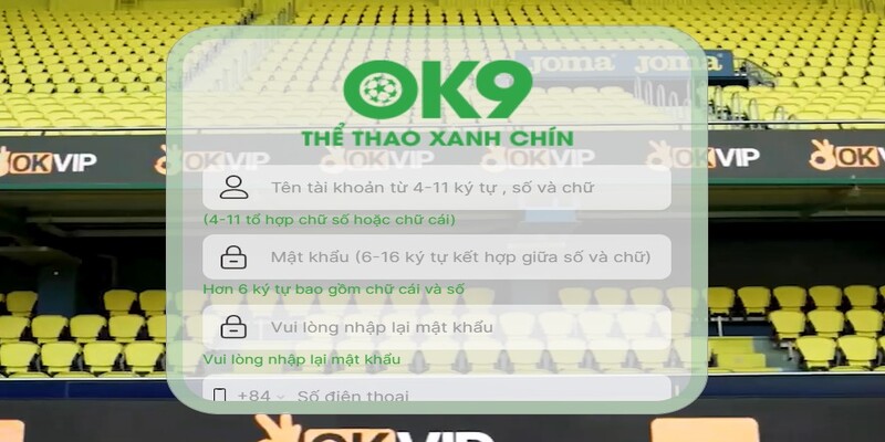 Hoàn tất đăng ký OK9 chỉ sau vài phút